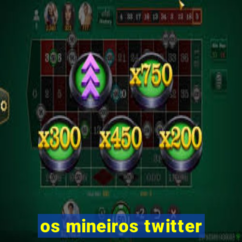 os mineiros twitter